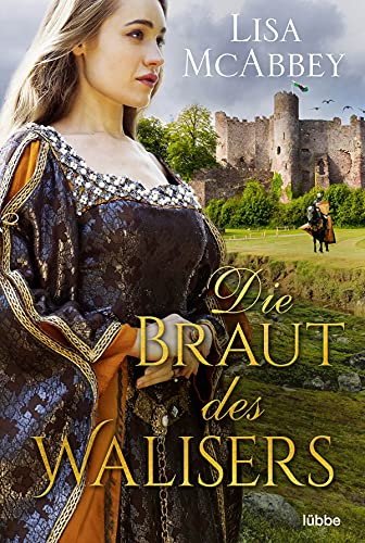 Die Braut des Walisers: Historischer Roman von Lübbe